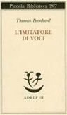 Thomas Bernhard - L'imitatore di voci
