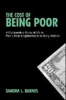 Sandra L Barnes, Sandra L. Barnes, Barnes Sandra L. - The Cost of Being Poor
