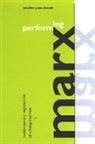 Bradley J MacDonald, Bradley J. Macdonald - Performing Marx