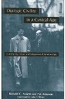 Pat Arneson, Ronald C Arnett, Ronald C. Arnett - Dialogic Civility in a Cynical Age