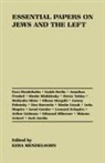 Ezra Mendelsohn - Essential Papers on Jews and the Left