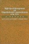 Donald P Cushman, Donald P. Cushman, Sarah Sanderson King - High-Speed Management and Organizational Communication in the 1990s