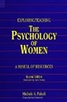 Michele A Paludi, Michele A. Paludi - Exploring/Teaching the Psychology of Women