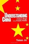 Yanan Ju - Understanding China