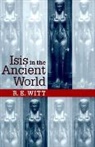 R E Witt, R. E. Witt, Reginald Eldred Witt - Isis in the Ancient World