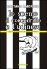 Gaetano Amoruso - Lo scemo, il coccodrillo e l'Udinese. Diario di un ultrà con vista sull'Etna