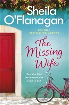 Sheila O'Flanagan, Sheila O''flanagan - The Missing Wife: The uplifting and compelling smash-hit bestseller!