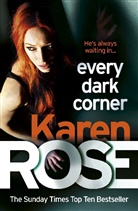 Karen Rose - Every Dark Corner