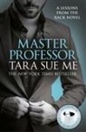 Tara Sue Me, Me Tara Sue, Tara Sue Me - Master Professor: Lessons From The Rack Book 1