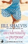 Jill Shalvis, Jill (Author) Shalvis - Accidentally On Purpose