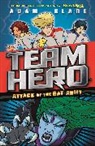 Adam Blade, Blade Adam - Team Hero: Attack of the Bat Army