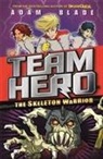 Adam Blade - Team Hero: The Skeleton Warrior