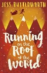 Rob Biddulph, Jess Butterworth - Running on the Roof of the World