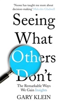 Gary Klein, Klein Gary - Seeing What Others Don't