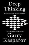 Garry Kasparov - Deep Thinking