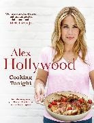 Alex Hollywood, Hollywood Alex - Alex Hollywood: Cooking Tonight