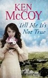 Ken McCoy, McCoy Ken - Tell Me It's Not True