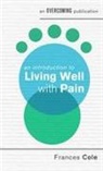 Dr. Frances Cole, Frances Cole, Zoey Malpus, Pete Moore - An Introduction to Living Well with Pain