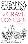 Susanna Gregory - A Grave Concern