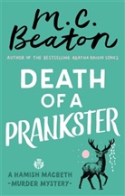 M C Beaton, M. C. Beaton, M.C. Beaton - Death of a Prankster
