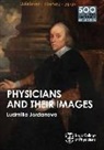 Anonymous, Ludmilla Jordanova - Physicians and their Images