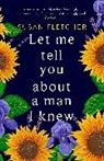 Susan Fletcher, Fletcher Susan - Let Me Tell You About A Man I knew