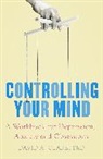 David A Clark, David A. Clark, Clark David A. - Controlling Your Mind