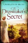 Charlotte Betts - The Dressmaker's Secret