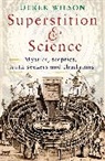 Derek Wilson, Mr Derek Wilson - Superstition and Science