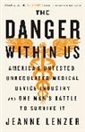 Jeanne Lenzer - The Danger Within Us