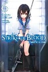 Gakuto Mikumo, Mikumo, Gakuto Mikumo, Manyako - STRIKE THE BLOOD, VOL. 6 (LIGHT NOVEL)