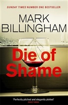 Mark Billingham, Mark Billingham Ltd - Die of Shame