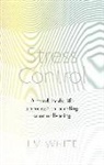 Jim White, Jim White White - Stress Control