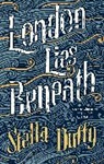 Stella Duffy, Duffy Stella - London Lies Beneath