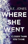 B E Jones, B. E. Jones, B.E. Jones, Jones B. E. - Where She Went