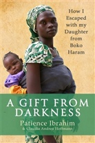 Claudia A. Hoffman, Claudia Andrea Hoffman, Andrea C Hoffmann, Andrea C. Hoffmann, Claudia Andrea Hoffmann, Hoffmann Andrea C.... - A Gift from Darkness