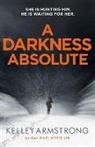 Kelley Armstrong - A Darkness Absolute