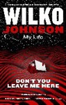 Wilko Johnson, Johnson Wilko - Don't Leave Me Here