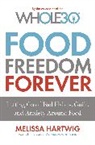 Melissa Hartwig, Hartwig Melissa - Food Freedom Forever