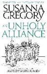 Susanna Gregory - An Unholy Alliance