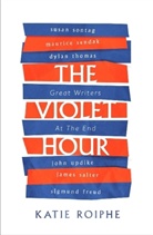 Katie Roiphe, Roiphe Katie - The Violet Hour