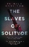 Patrick Hamilton - The Slaves of Solitude