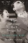 Elena Lappin - What Language Do I Dream In