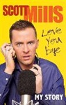 Scott Mills - Love You Bye