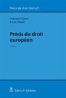 Roland Bieber, Francesc Maiani, Francesco Maiani - Précis de droit européen