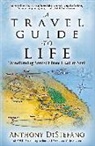 Anthony Destefano - Travel Guide to Life