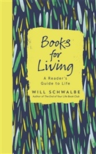 Will Schwalbe - Books for Living