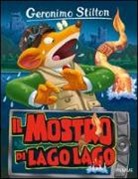 Geronimo Stilton, Claudio Cernuschi, Valentina Grassini - Il mostro di Lago Lago