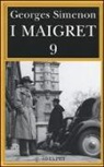 Georges Simenon, E. Marchi, G. Pinotti - I Maigret: Maigret e l'uomo della panchina-Maigret ha paura-Maigret si sbaglia-Maigret a scuola-Maigret e la giovane morta