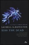 Laurell K. Hamilton - Kiss the dead